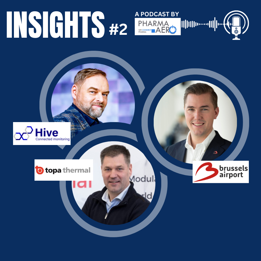“Insights” #2 | Topa Thermal, Brussels Airport and Hive Zox, special guests of our latest Pharma.Aero podcast