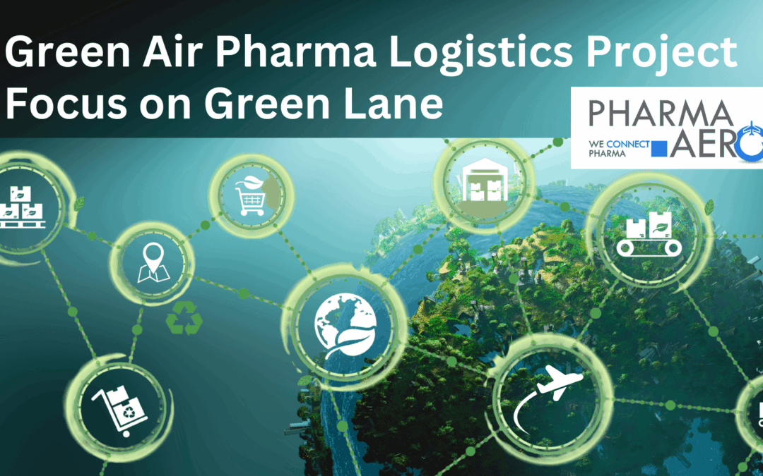 Pharma.Aero’s Green Air Pharma Logistics Project Paving the Way for Sustainable Air Logistics